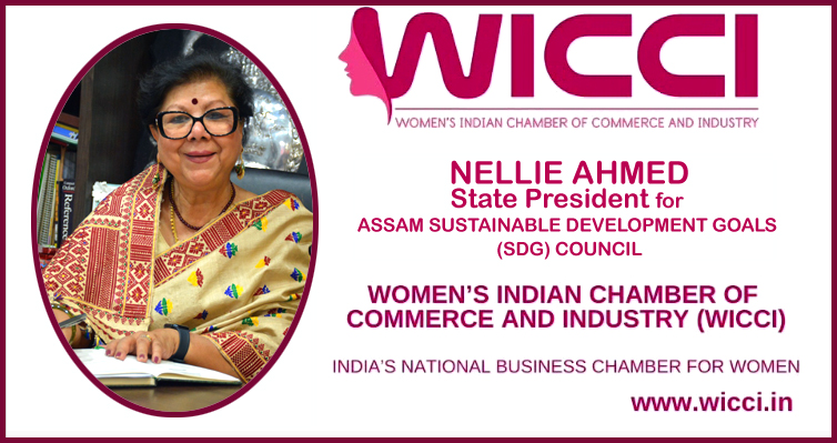 Founder and Managing Trustee, MPS, Mrs Nellie Ahmed becomes the new State President of WICCI Assam Sustainable Development Goals (SDG) Council